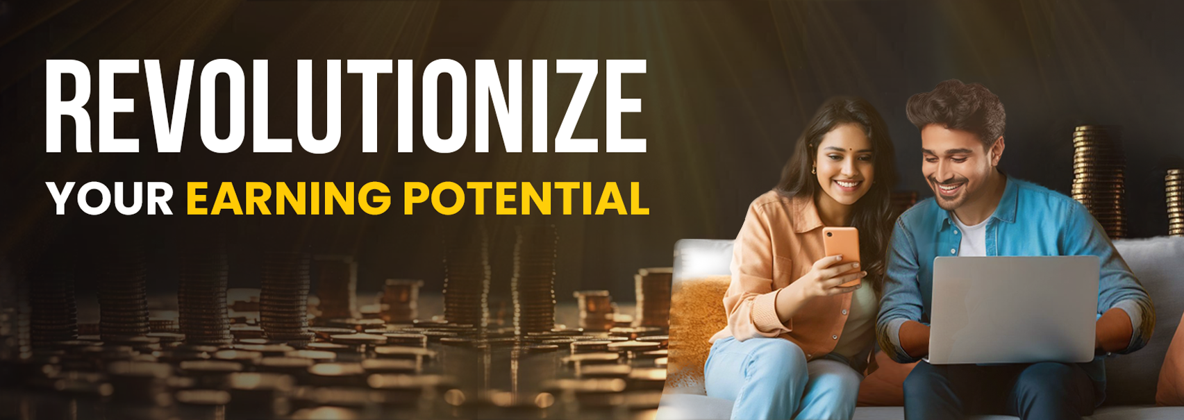 revolutionize earning potential